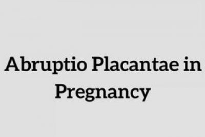 Watch out for Abruptio Placantae in Pregnancy