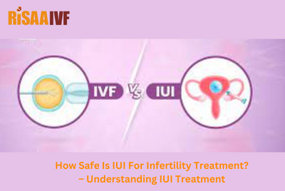 How Safe Is IUI For Infertility Treatment? – Understanding IUI Treatment