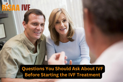 Questions You Should Ask About IVF Before Starting the IVF Treatment