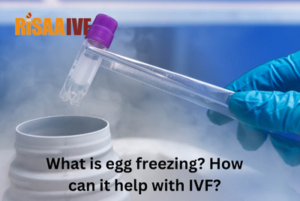 Read more about the article What is egg freezing? How can it help with IVF?