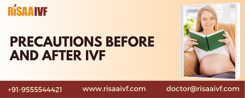 Precautions Before and After IVF