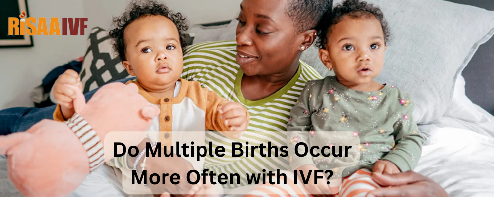 Do Multiple Births Occur More Often with IVF?