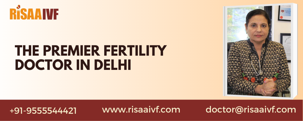 Fertility Doctor in Delhi