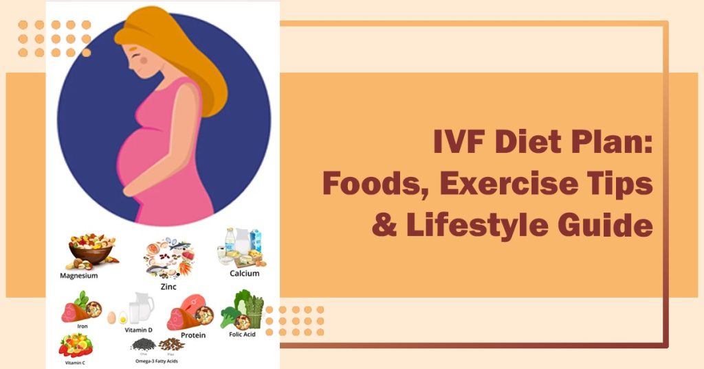 IVF Diet Plan Best Foods, Exercise Tips & Lifestyle Guide