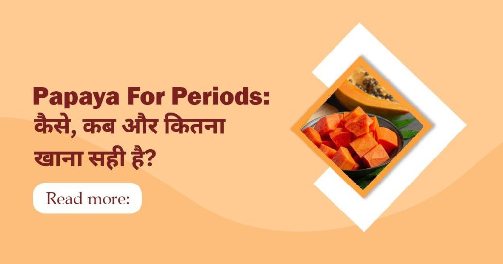 Papaya For Periods