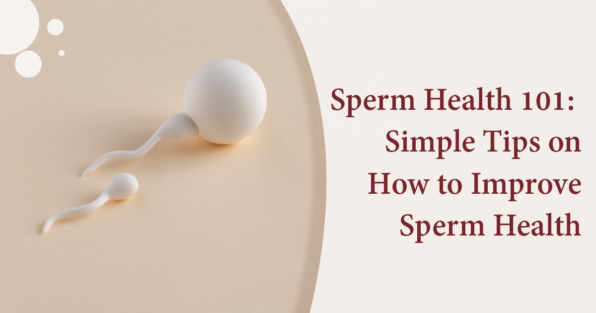 How to improve sperm health