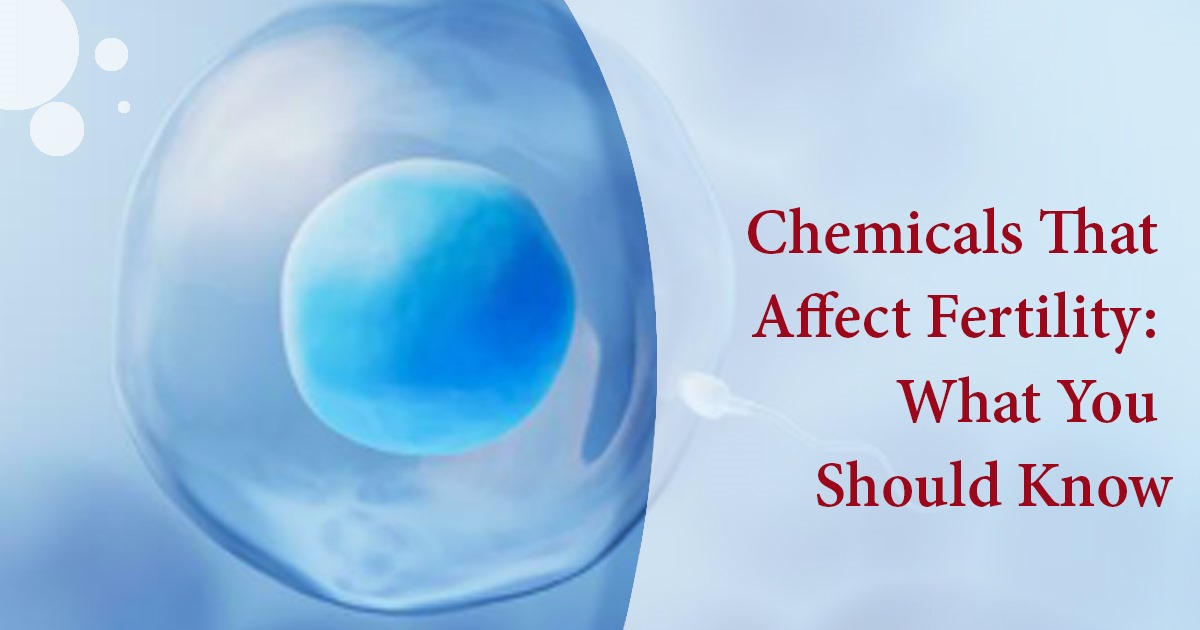 Chemicals That Affect Fertility