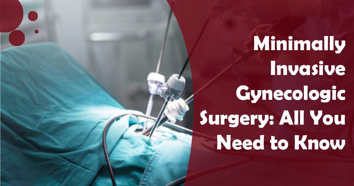 Minimally Invasive Gynecologic