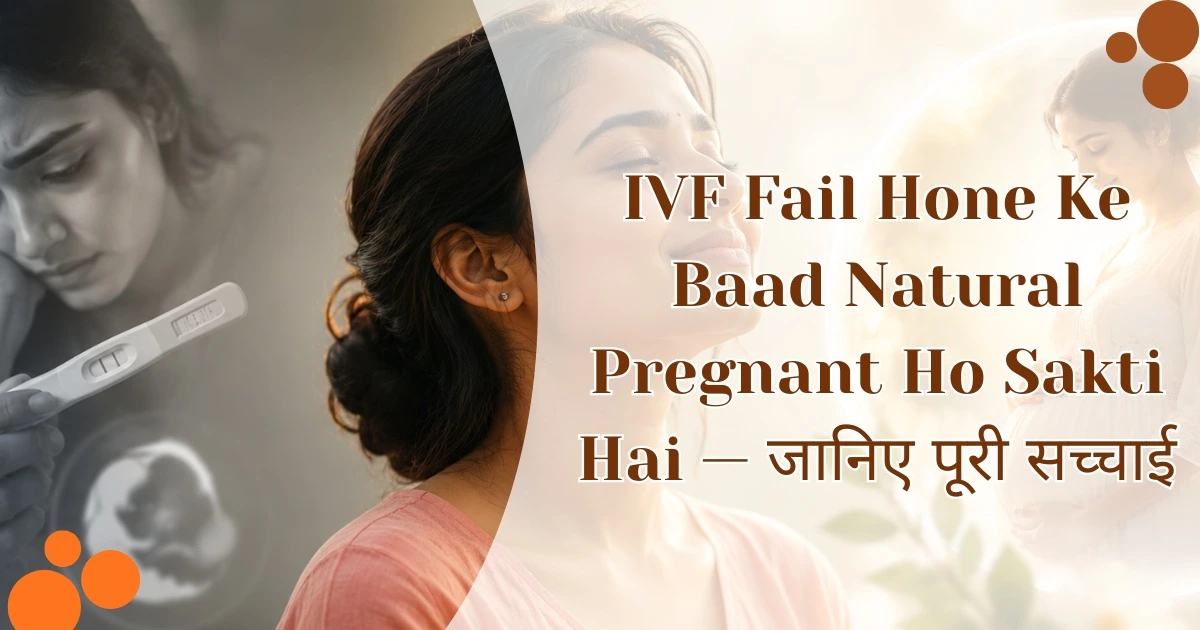 IVF fail hone ke baad natural pregnant ho sakti hai puri sachhai Risaa IVF Delhi