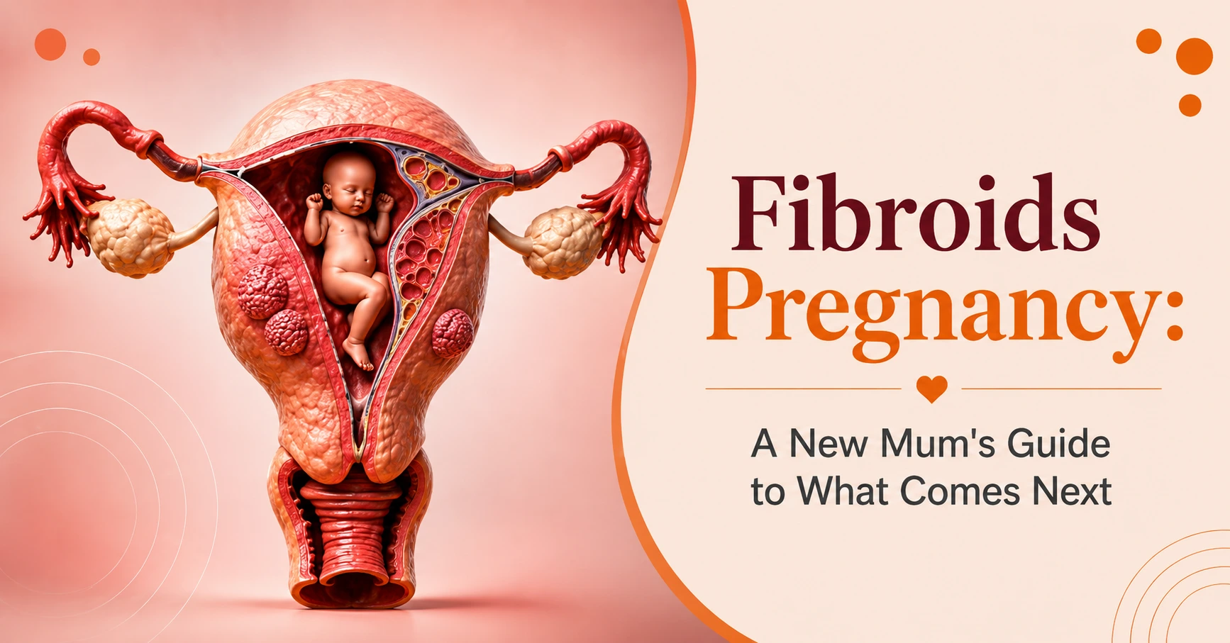 fibroids pregnancy new mums guide what comes next postpartum Risaa IVF Pilibhit
